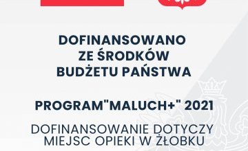Dofinansowanie dla Żłobka Miejskiego w Czeladzi z programu "MALUCH+" 2021.